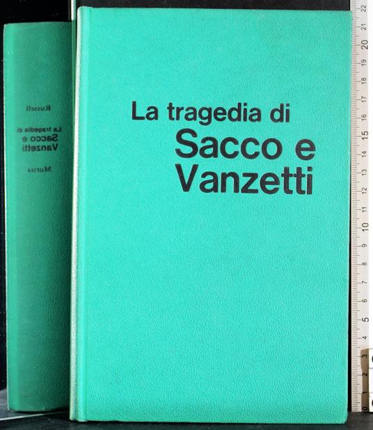 tragedia di Sacco e Vanzetti - Francis Russell - copertina