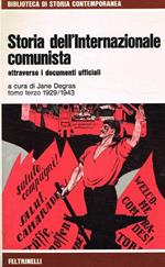 STORIA DELL'INTERNAZIONALE COMUNISTA ATTRAVERSO I DOCUMENTI UFFICIALI. Tomo terzo 1929/1943