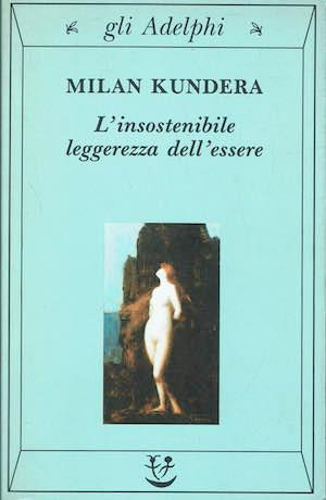 L' insostenibile leggerezza dell'essere - Milan Kundera - copertina