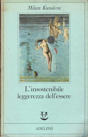 L' insostenibile leggerezza dell'essere - Milan Kundera - copertina