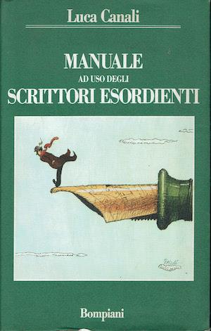 Manuale ad uso degli scrittori esordienti - Luca Canali - copertina