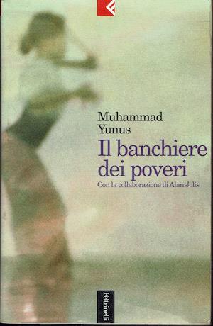 Il banchiere dei poveri - Muhammad Yunus - copertina