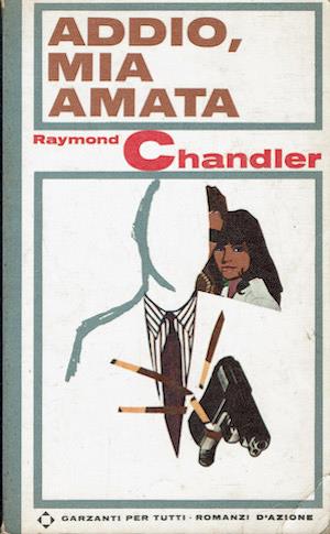 Addio, mia amata - Raymond Chandler - copertina