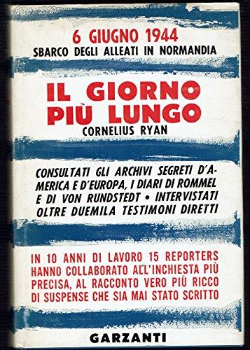 Il giorno più lungo. 6 giugno 1944 sbarco degli Alleati in Normandia - Cornelius Ryan - copertina