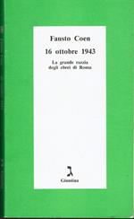16 ottobre 1943 .La grande razzia degli ebrei di Roma