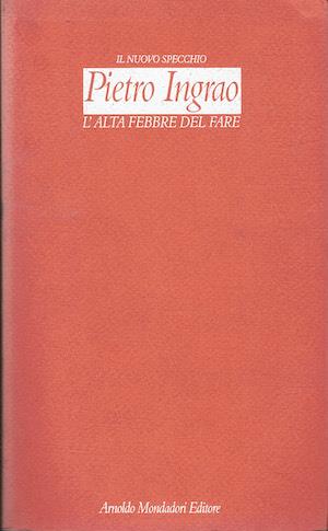 L' alta febbre del fare - Pietro Ingrao - copertina