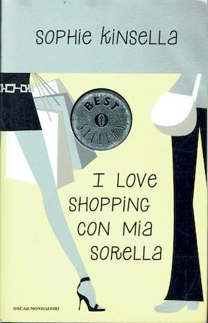 I love shopping con mia sorella - Sophie Kinsella - copertina