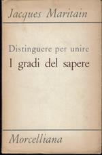 Distinguere per unire. I gradi del sapere