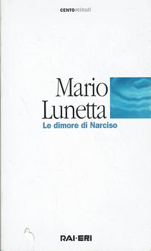 Le dimore di Narciso - Mario Lunetta - copertina