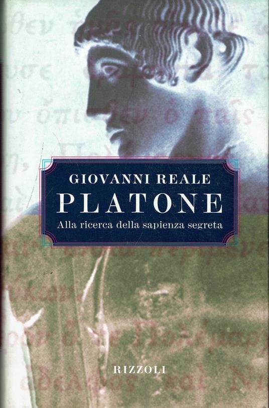 Platone Alla ricerca della sapienza segreta - Giovanni Reale - copertina