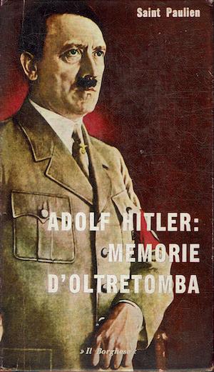 Adolf Hitler: memorie d'oltretomba - Saint-Paulien - copertina