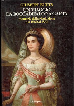 Un viaggio da Boccadifalco a Gaeta. Memorie della rivoluzione dal 1860 al 1861 - Giuseppe Buttà - copertina