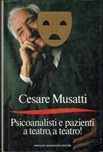 Psicoanalisti e pazienti a teatro, a teatro!