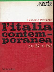 L' Italia contemporanea dal 1871 al 1948 - Giacomo Perticone - copertina