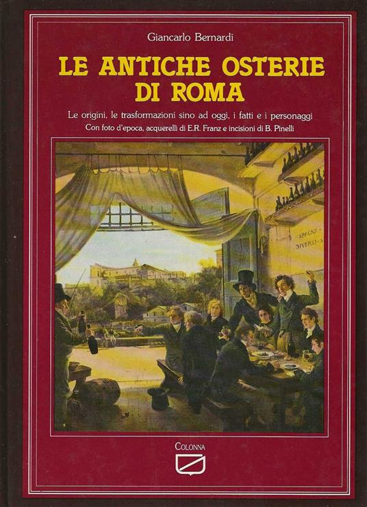 Le antiche osterie di Roma - Giancarlo Bernardi - copertina