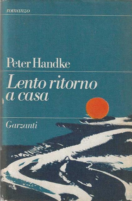 Lento Ritorno a Casa - Peter Handke - copertina