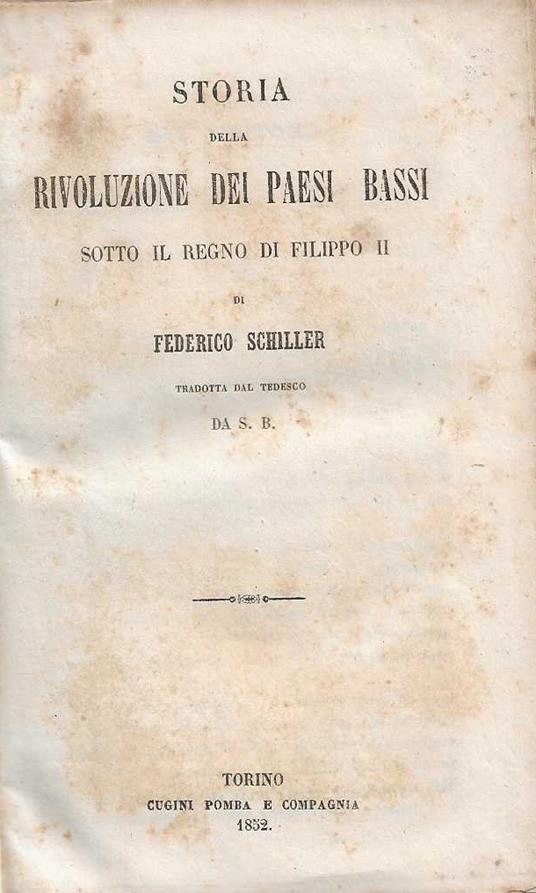 Storia della rivoluzione dei Paesi Bassi sotto il regno di Filippo II - Friedrich Schiller - copertina