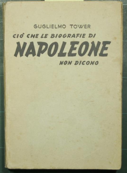 Ciò che le biografie di Napoleone non dicono - copertina