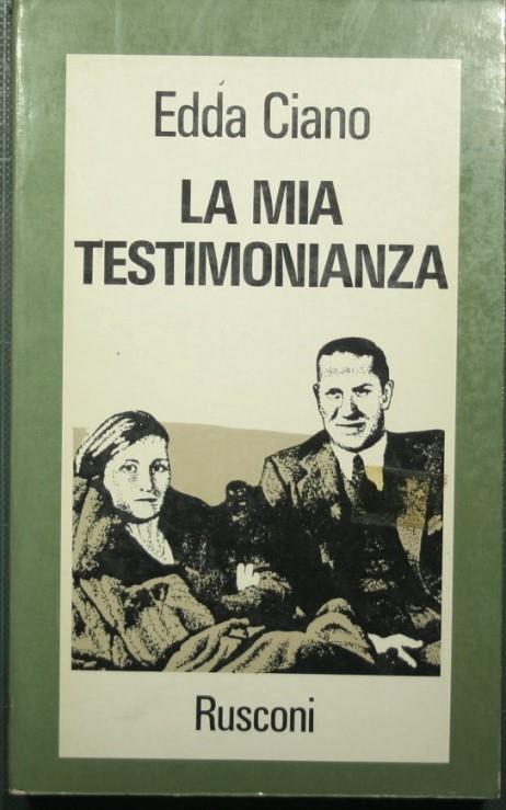 mia testimonianza - Edda Ciano - copertina