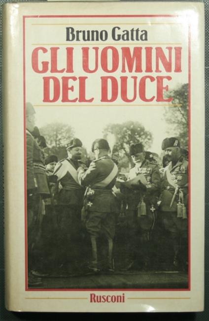 Gli uomini del Duce - Bruno Gatta - copertina