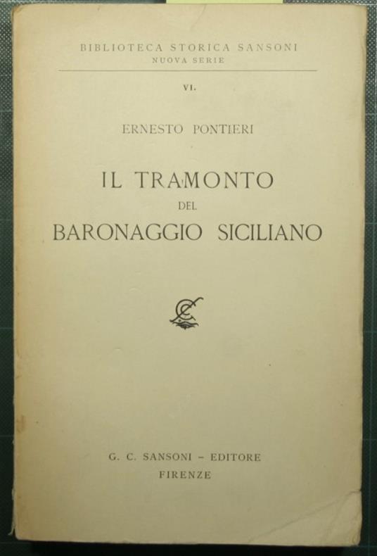 Il tramonto del baronaggio siciliano - Ernesto Pontieri - copertina