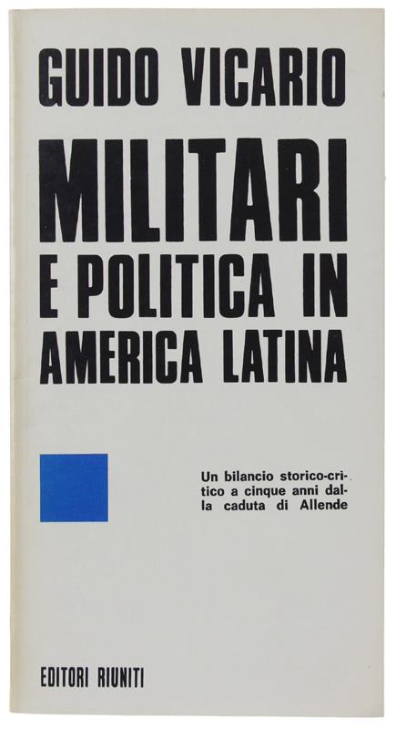 Militari E Politica In America Latina [Come Nuovo] - Guido Vicari - copertina