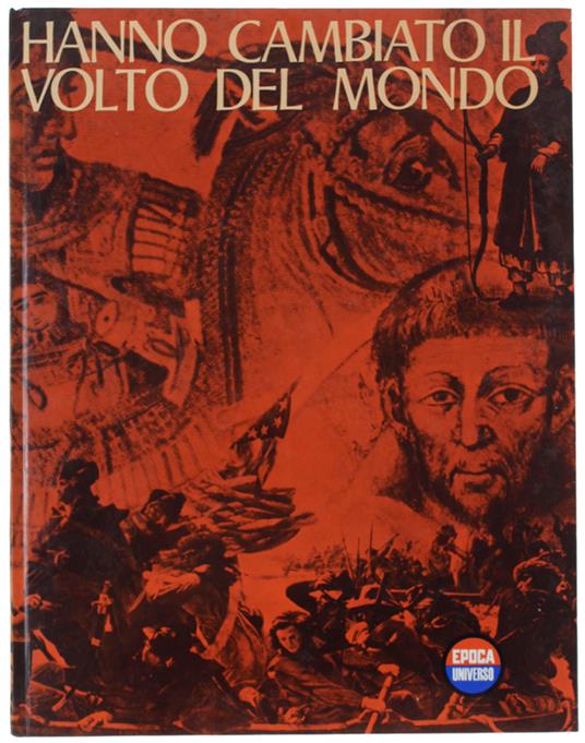 Hanno Cambiato Il Volto Del Mondo. I Grandi Documentari Di Epoca - Ezio Colombo - copertina