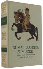 Di Mal D'Africa Si Muore. Cronaca Inedita Dell'Unità D'Italia