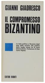 Il Compromesso Bizantino [Come Nuovo, Dedica Dell'Autore]