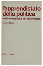 L' Apprendistato Della Politica. Le Donne Italiane Nel Dopoguerra