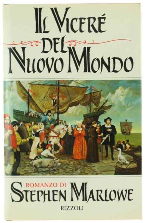 Il Vicere' Del Nuovo Mondo. Romanzo - Stephen Marlowe - copertina