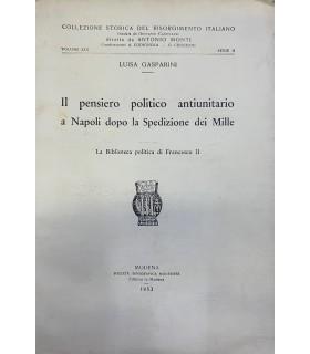 Il pensiero politico antiunitario a Napoli dopo la Spedizione dei Mille - Luisita Gasparini - copertina