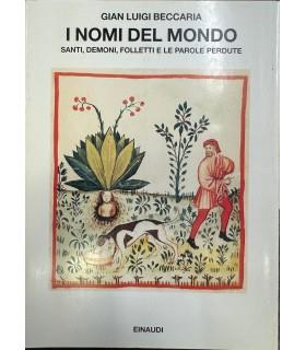 I nomi del mondo. Santi, demoni, folletti e le parole perdute - Gian Luigi Beccaria - copertina