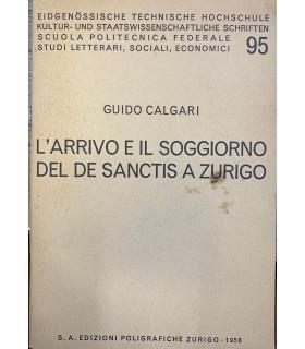 L' arrivo e il soggiorno del De Sanctis a Zurigo - Guido Calgari - copertina