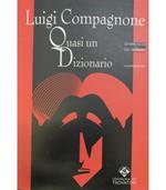 Quasi un Dizionario. Occasioni, recensioni e lampi di saggi. Tra Napoli