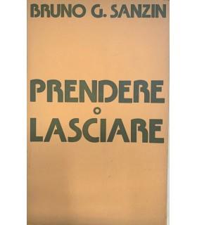 Prendere o lasciare - Bruno G. Sanzin - copertina