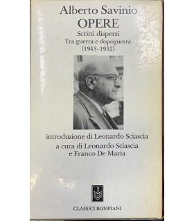 Opere. Scritti dispersi. Tra guerra e dopoguerra. (1943-1952) - Alberto Savinio - copertina