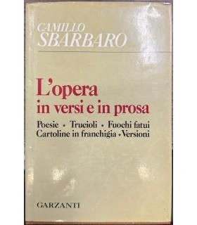 L' opera in versi e in prosa. Poesie - Trucioli - Fuochi fatui - Cartoline in franchigia  - Versioni - Camillo Sbarbaro - copertina