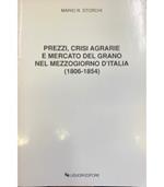 Prezzi, crisi agrarie e mercato del grano nel mezzogiorno d'Italia (1806-1854)