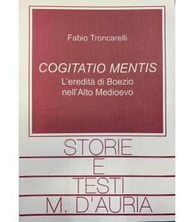 Cogitatio mentis. L'eredità di boezio nell'Alto medioevo, - Fabio Troncarelli - copertina