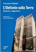 L' elefante sulla torre Itinerario cagliaritano