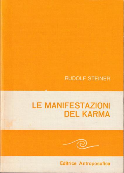 Le manifestazioni del karma Undici conferenze tenute ad Amburgo dal 16 al 28 maggio 1910 - Rudolf Steiner - copertina