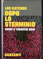 Dopo lo sterminio Ebrei e tedeschi oggi