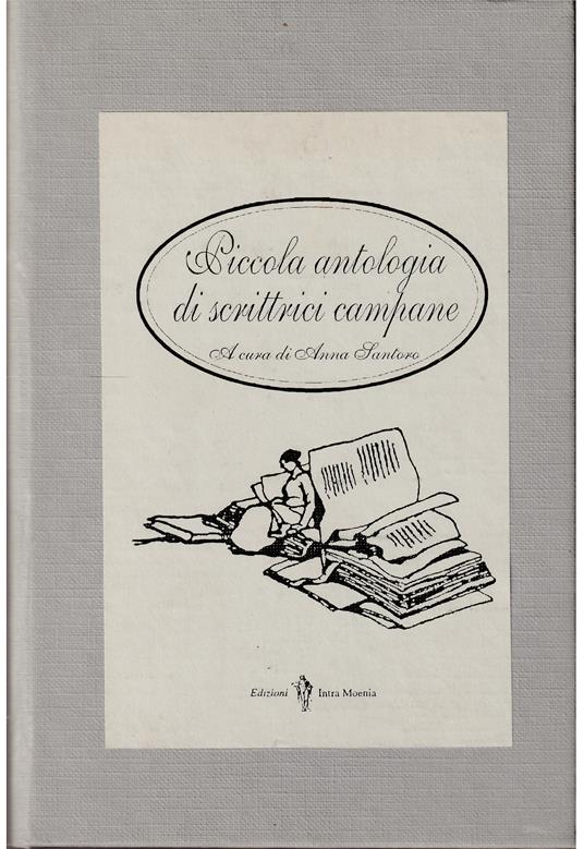 Piccola antologia di scrittrici campane dall'800 a oggi In appendice Di madri ne abbiamo tante Remix di A. Santoro - volume in cofanetto editoriale - copertina