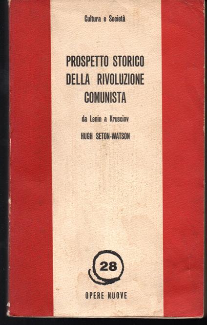 Prospetto storico della rivoluzione comunista da Lenin a Krusciov - Hugh Seton Watson - copertina