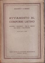 Avviamento al comporre latino Stilistica - Traduzioni - Temi di versioni dal latino e dall'italiano Seconda edizione riveduta