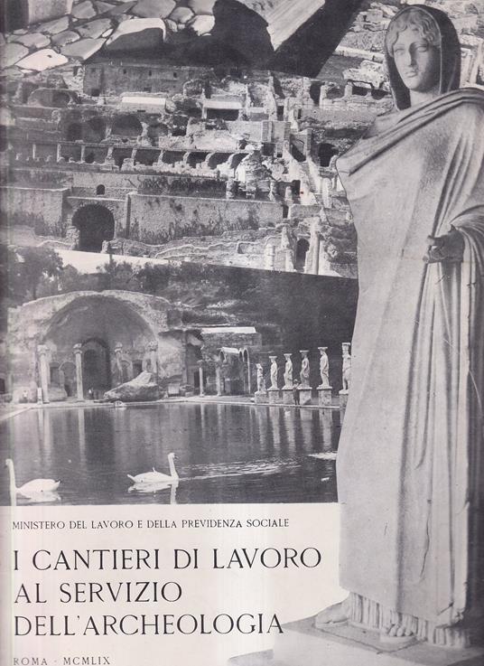 I cantieri di lavoro al servizio dell'archeologia - copertina