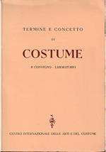 Termine e concetto di costume II Convegno-Laboratorio 27, 28, 29 settembre 1956 a Palazzo Grassi in Venezia