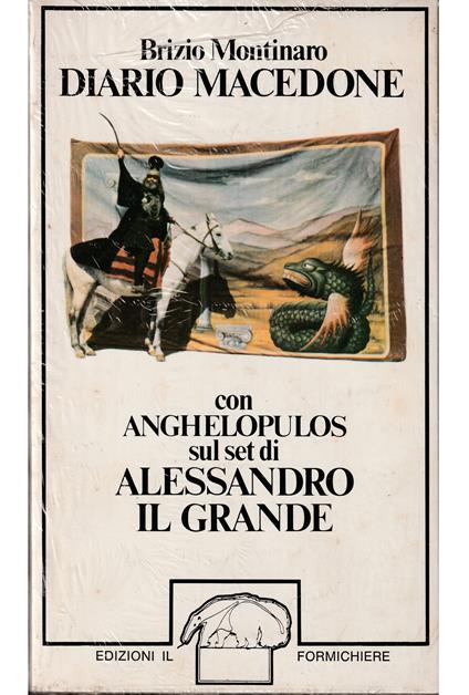 Diario macedone Con Anghelopulos sul set di «Alessandro il Grande» - Brizio Montinaro - copertina