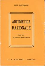 Aritmetica razionale Per gli istituti magistrali Con circa 400 esercizi